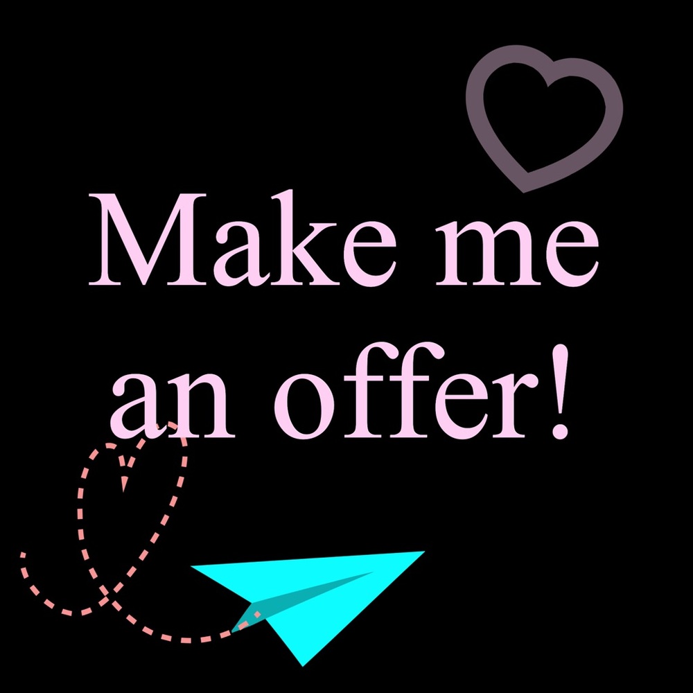 Feel free to make me An offer!!:)